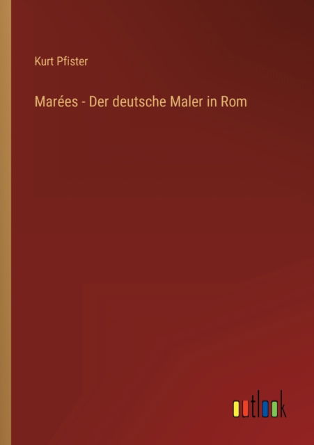 Cover for Pfister Kurt Pfister · Marees - Der deutsche Maler in Rom (Paperback Book) (2022)