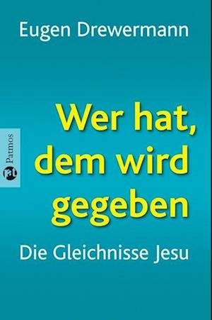 Cover for Eugen Drewermann · Wer hat, dem wird gegeben (Hardcover Book) (2008)