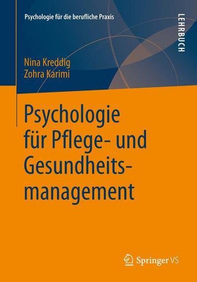 Cover for Nina Kreddig · Psychologie Fur Pflege- Und Gesundheitsmanagement - Psychologie Fur Die Berufliche Praxis (Taschenbuch) [2013 edition] (2013)