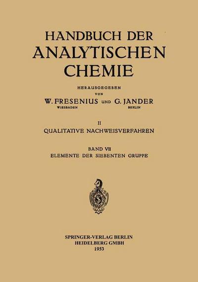Elemente Der Siebenten Gruppe: Fluor - Chlor - Brom - Jod - Mangan - Technetium - Rhenium - Franz Feher - Books - Springer-Verlag Berlin and Heidelberg Gm - 9783540017042 - 1953