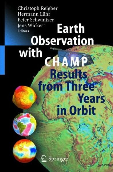 Cover for C Reigber · Earth Observation with CHAMP: Results from Three Years in Orbit (Hardcover Book) [2005 edition] (2004)
