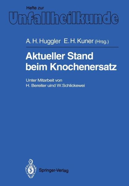 Cover for A H Huggler · Aktueller Stand Beim Knochenersatz - Hefte zur Zeitschrift  &quot;Der Unfallchirurg&quot; (Paperback Book) (1991)