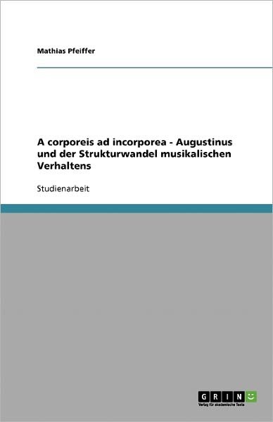 Cover for Pfeiffer · A corporeis ad incorporea - Au (Bog) [German edition] (2007)