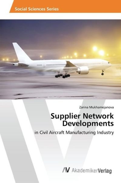 Cover for Mukhamejanova Zarina · Supplier Network Developments (Paperback Book) (2015)