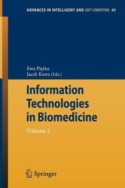 Cover for Ewa Pietka · Information Technologies in Biomedicine: Volume 2 - Advances in Intelligent and Soft Computing (Paperback Bog) [2010 edition] (2010)