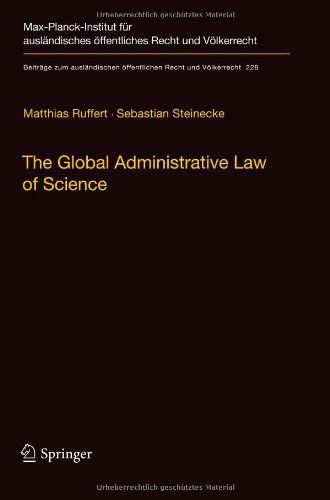 Cover for Matthias Ruffert · The Global Administrative Law of Science - Beitrage zum auslandischen oeffentlichen Recht und Voelkerrecht (Paperback Book) [2011 edition] (2013)