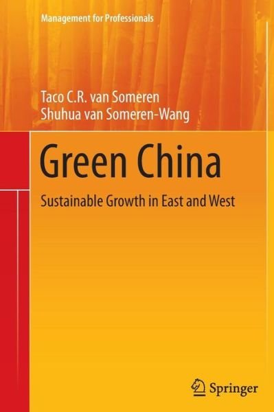 Cover for Taco C.r. Van Someren · Green China: Sustainable Growth in East and West - Management for Professionals (Paperback Book) [2012 edition] (2014)
