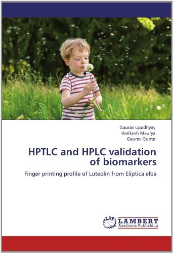 Cover for Gaurav Gupta · Hptlc and Hplc Validation of Biomarkers: Finger Printing Profile of Luteolin from Eliptica Elba (Paperback Book) (2012)