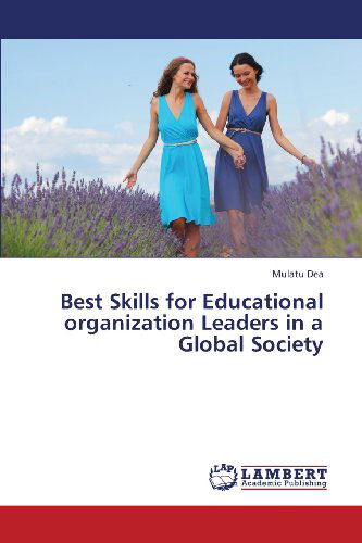 Cover for Mulatu Dea · Best Skills for Educational Organization Leaders in a Global Society (Pocketbok) (2013)