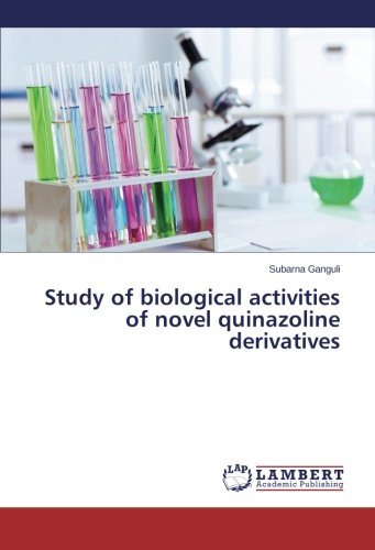 Cover for Subarna Ganguli · Study of Biological Activities of Novel Quinazoline Derivatives (Pocketbok) (2014)