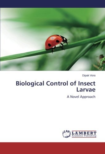 Cover for Dipak Vora · Biological Control of Insect Larvae: a Novel Approach (Paperback Book) (2014)