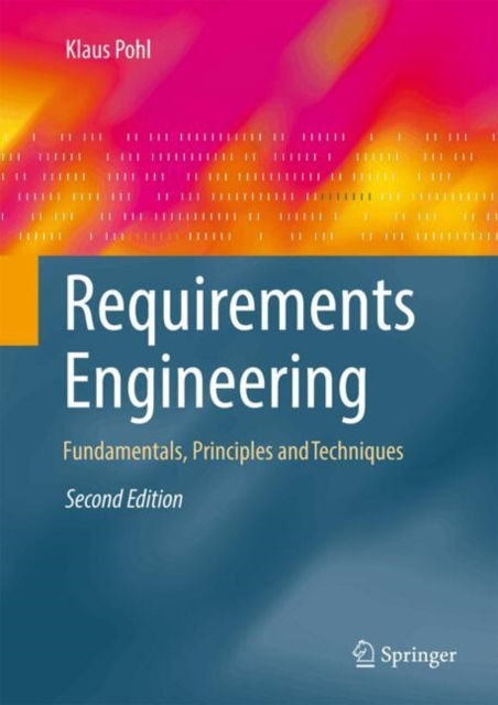 Cover for Klaus Pohl · Requirements Engineering: Fundamentals, Principles, and Techniques (Hardcover Book) [Second Edition 2025 edition] (2025)