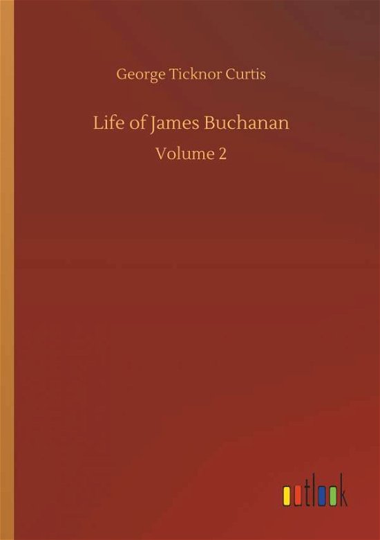 Cover for Curtis · Life of James Buchanan (Bok) (2018)