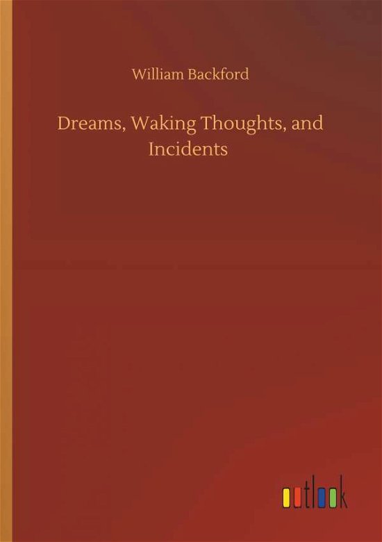 Dreams, Waking Thoughts, and I - Backford - Libros -  - 9783734090042 - 25 de septiembre de 2019