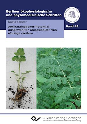Cover for Nadja Forster · Antikarzinogenes Potential ausgewählter Glucosinolate von Moringa oleifera (Paperback Book) (2018)