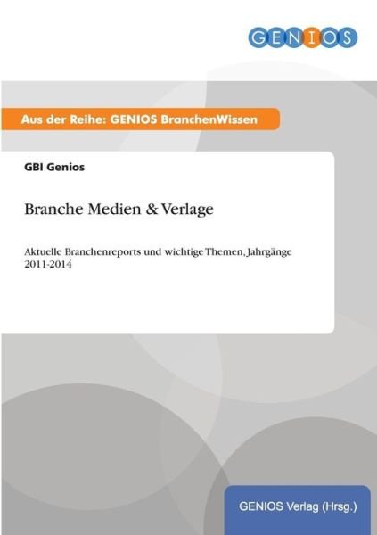 Cover for Gbi Genios · Branche Medien &amp; Verlage (Taschenbuch) (2015)