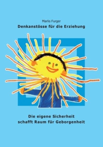 Cover for Marlis Furger · Die eigene Sicherheit schafft Raum fr Geborgenheit (Paperback Book) (2022)