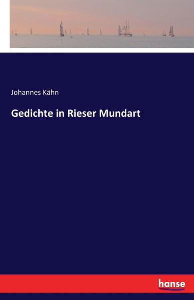 Gedichte in Rieser Mundart - Kähn - Książki -  - 9783741115042 - 17 marca 2016