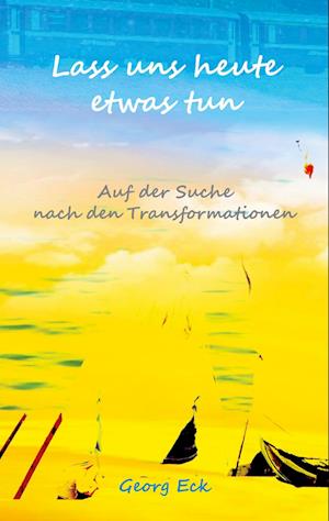 Cover for Georg Eck · Lass uns heute etwas tun (Paperback Book) (2021)