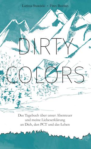 Cover for Larissa Stawicki · Dirty Colors (Hardcover Book) (2021)