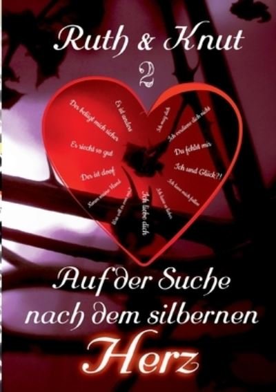 Cover for Ruth &amp; Knut Sch · Ruth &amp; Knut 2 - Auf der Suche nach dem silbernen Herz (Paperback Book) (2022)