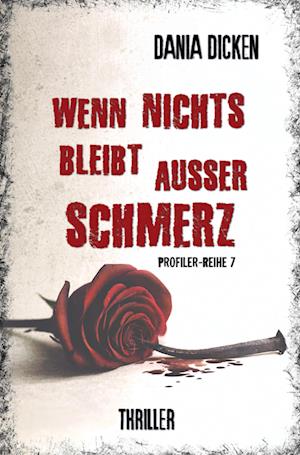 Cover for Dania Dicken · Wenn nichts bleibt außer Schmerz (Book) (2023)
