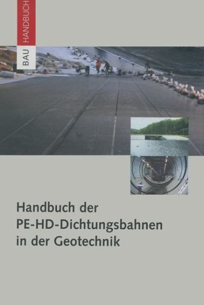 Cover for Werner Müller · Handbuch Der Pe-hd-dichtungsbahnen in Der Geotechnik (Bauhandbuch) (German Edition) (Inbunden Bok) [German, 1 edition] (2001)