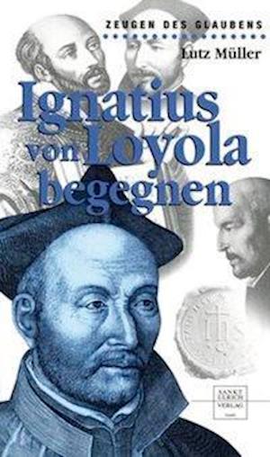 Cover for Lutz Müller · Ignatius von Loyola begegnen (Paperback Book) (2004)