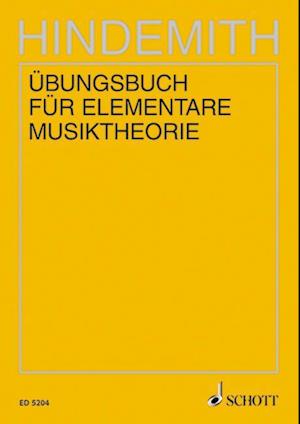 Ubungsbuch Fur Elementare Musiktheorie - Paul Hindemith - Bücher - Schott Musik International GmbH & Co KG - 9783795716042 - 29. März 2011