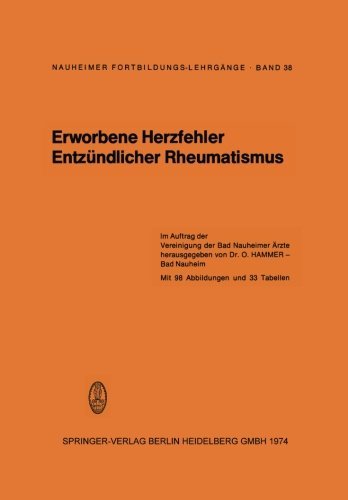 Erworbene Herzfehler Entzundlicher Rheumatismus - Nauheimer Fortbildungslehrgange - O Hammer - Böcker - Steinkopff Darmstadt - 9783798504042 - 1974