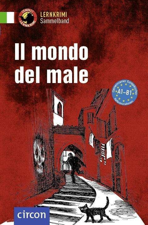 Cover for Alessandra Felici Puccetti · Il mondo del male (Paperback Book) (2020)