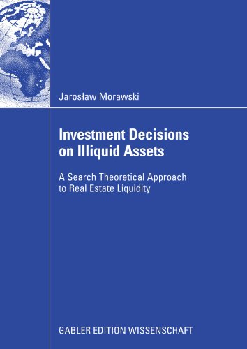 Cover for Jaroslaw Morawski · Investment Decisions on Illiquid Assets: A Search Theoretical Approach to Real Estate Liquidity (Paperback Book) [2009 edition] (2008)