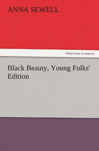 Cover for Anna Sewell · Black Beauty, Young Folks' Edition (Tredition Classics) (Paperback Bog) (2011)