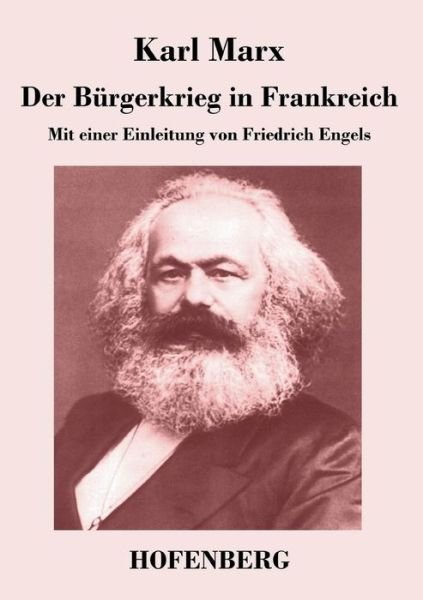 Cover for Karl Marx · Der Burgerkrieg in Frankreich (Taschenbuch) (2017)