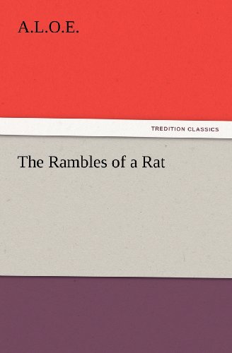 Cover for A. L. O. E. · The Rambles of a Rat (Tredition Classics) (Paperback Book) (2012)