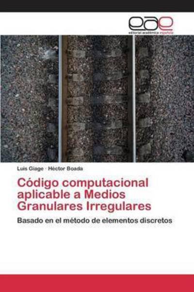 Cover for Boada Hector · Codigo Computacional Aplicable a Medios Granulares Irregulares (Paperback Book) (2015)