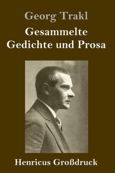 Cover for Georg Trakl · Gesammelte Gedichte und Prosa (Grossdruck) (Hardcover bog) (2019)