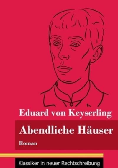 Cover for Eduard Von Keyserling · Abendliche Hauser (Paperback Bog) (2021)