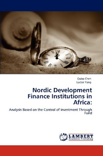 Cover for Ludan Yang · Nordic Development Finance Institutions in Africa:: Analysis Based on the Control of Investment Through Fund (Paperback Bog) (2012)