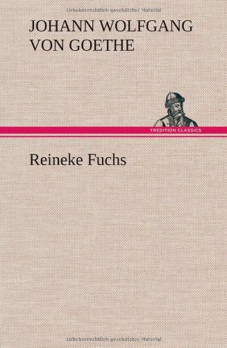 Cover for Johann Wolfgang Von Goethe · Reineke Fuchs (Innbunden bok) [French edition] (2012)