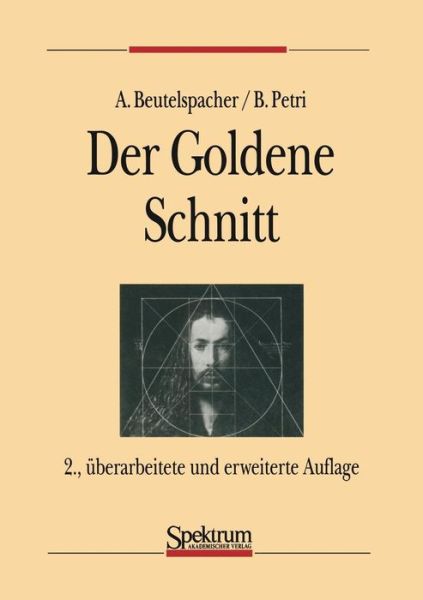 Der Goldene Schnitt - Beutelspacher, Albrecht (Justus-liebig-universitat Giessen, Germany Justus-liebig-universit??t Giessen, Germany Justus-liebig-universit??t Giessen, Germany Justus-liebig-universit??t Giessen, Germany Justus-liebig-universit??t Giessen, Germany) - Books - Spektrum Akademischer Verlag - 9783860254042 - 1995