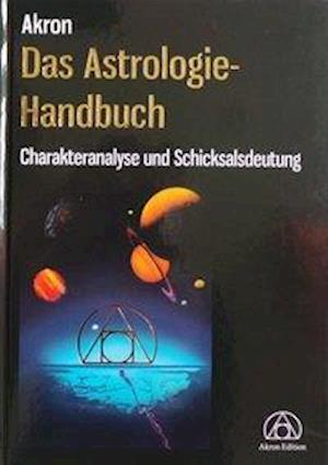 Cover for Frey Akron · Das Astrologie-Handbuch (Hardcover Book) (2018)