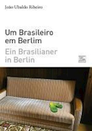 Cover for João Ubaldo Ribeiro · Ein Brasilianer in Berlin - Um Brasileiro em Berlim (Paperback Book) (2017)