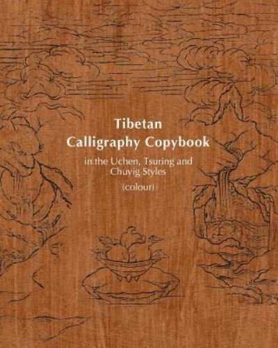 Cover for Su · Tibetan Calligraphy Copybook in the Uchen, Tsuring and Chuyig Styles (Paperback Book) (2016)