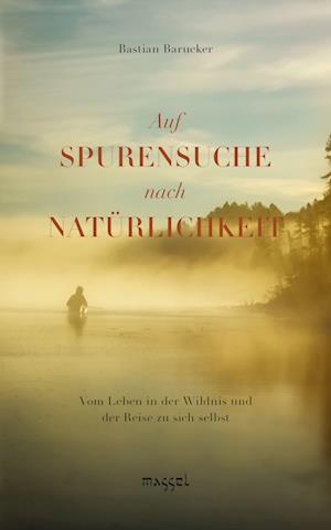 Cover for Bastian Barucker · Auf Spurensuche nach Natürlichkeit (Book) (2022)