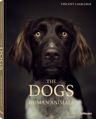 Cover for Vincent Lagrange · The Dogs: Human Animals (Hardcover Book) (2021)