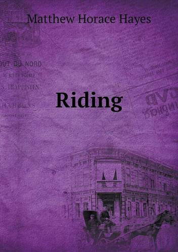 Cover for M. Horace Hayes · Riding (Paperback Book) (2013)