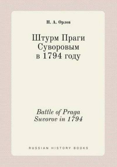 Cover for N a Orlov · Battle of Praga Suvorov in 1794 (Pocketbok) (2015)