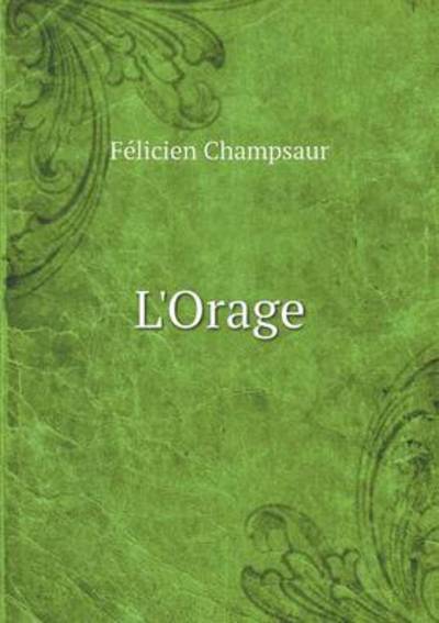 Cover for Felicien Champsaur · L'orage (Paperback Book) (2015)