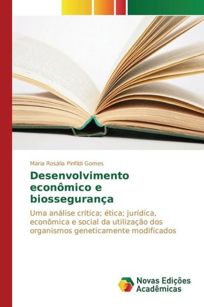 Cover for Gomes Maria Rosalia Pinfildi · Desenvolvimento Economico E Biosseguranca (Pocketbok) (2015)